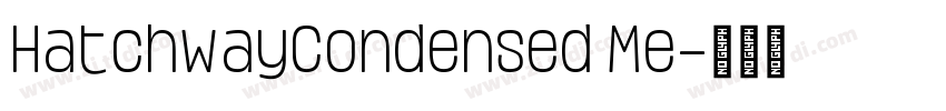 HatchwayCondensed Me字体转换